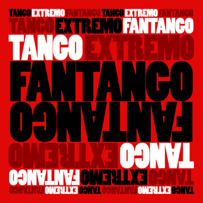Fantango
von Tango Extremo