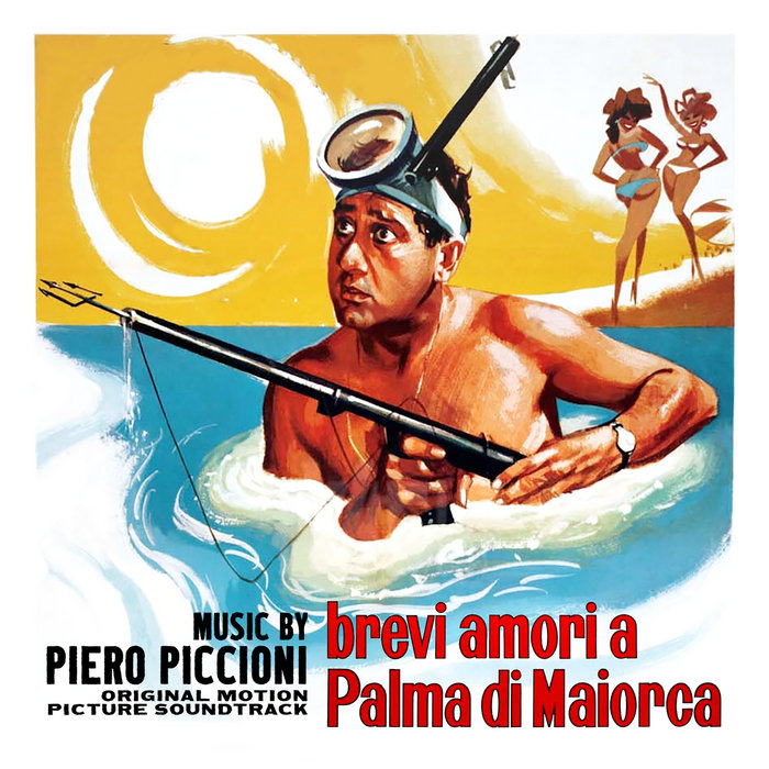 Brevi amori a Palma di Maiorca Vacations in Majorca (Original Motion Picture Soundtrack Brevi amori a Palma di Maiorca Vacations in Majorca (Original Motion Picture Soundtrack