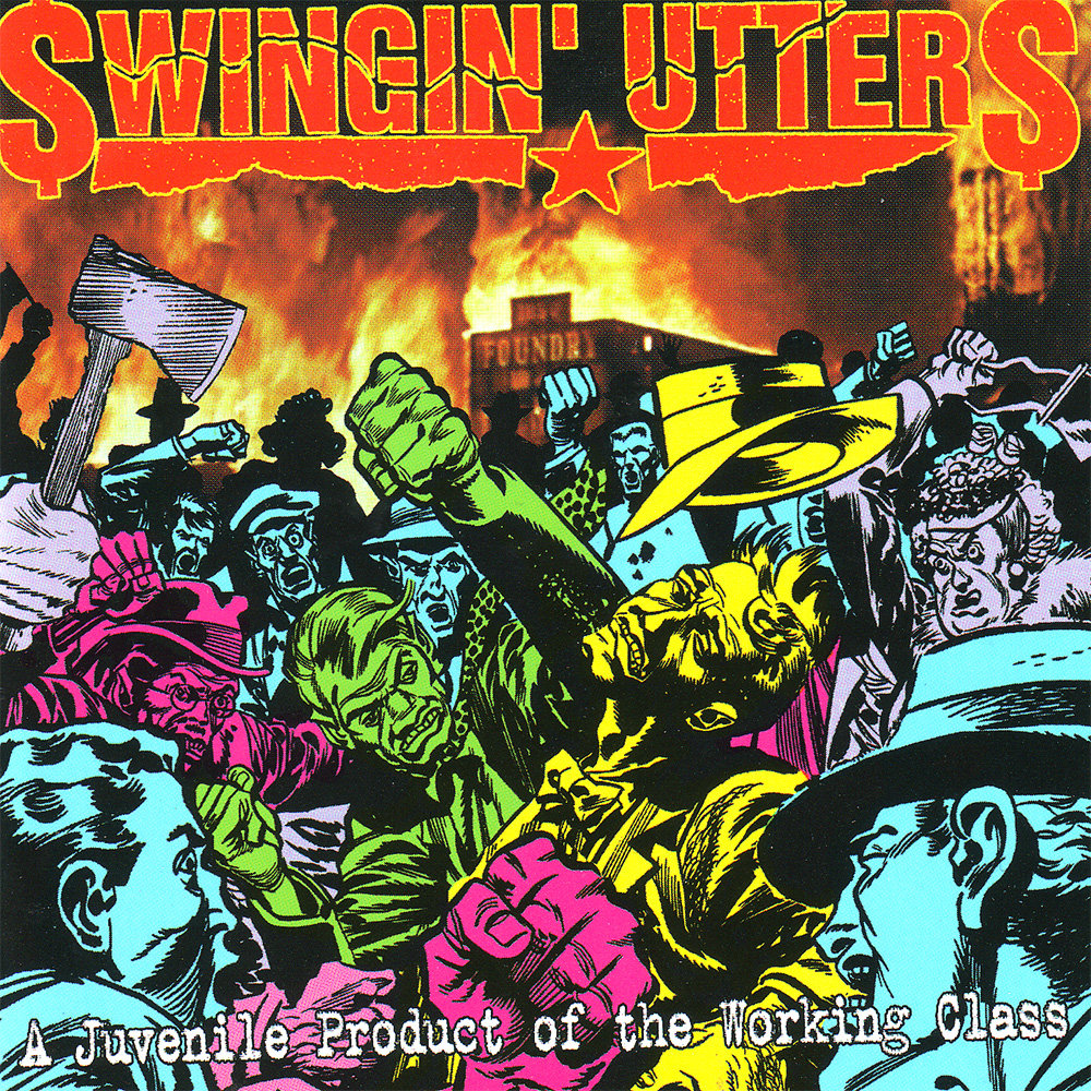 A Juvenile Product of the Working Class | Swingin' Utters A Juvenile Product of the Working Class | Swingin' Utters