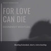 For Love Can Die   SounEmot Bootleg FREE
