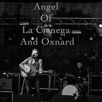 Track artwork for Angel Of La Cienega And Oxnard