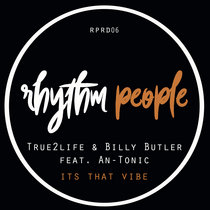 True2Life, Billy Butler & An-Tonic - Its That Vibe cover art
