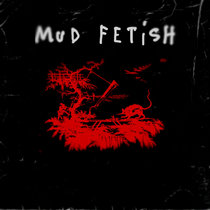 Mud Fetish cover art