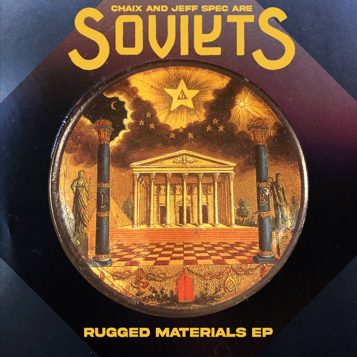 Rugged Materials EP | Soviets (Chaix & Jeff Spec) | SOVIETS