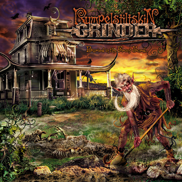【ぐへへ様用】RUMPELSTILTSKIN GRINDER Buried in the Front Yard | Rumpelstiltskin Grinder
