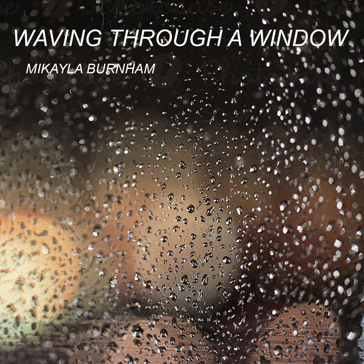 Waving Through a Window Mikayla