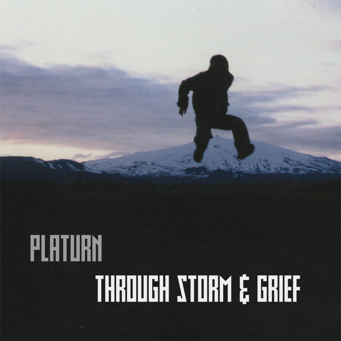 Through Storm & Grief DJ Platurn Four Finger Distro