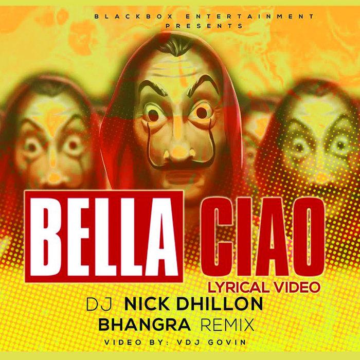 Bella Ciao (Bhangra Remix) Nick Dhillon