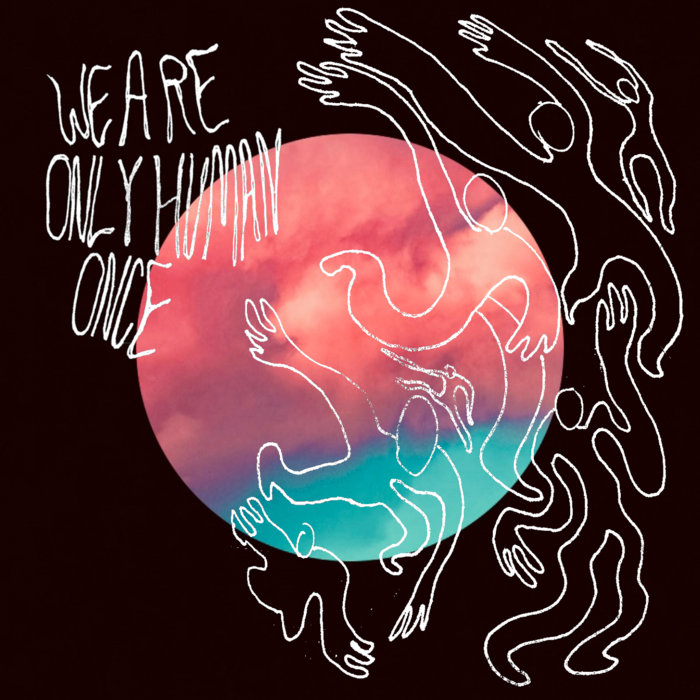 We Are Only Human Once - Haymaker