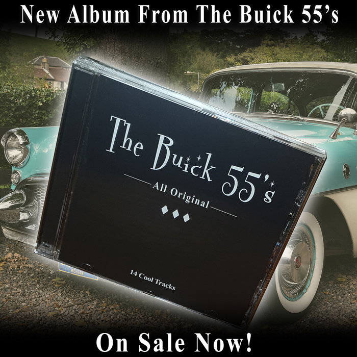 The Buick 55's - All Original | The Buick 55's