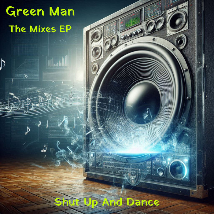Green Man - The Mixes EP, by Shut Up and Dance
