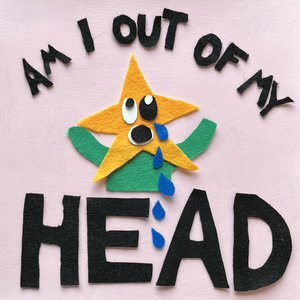 Head (Am I Out Of My?) cover