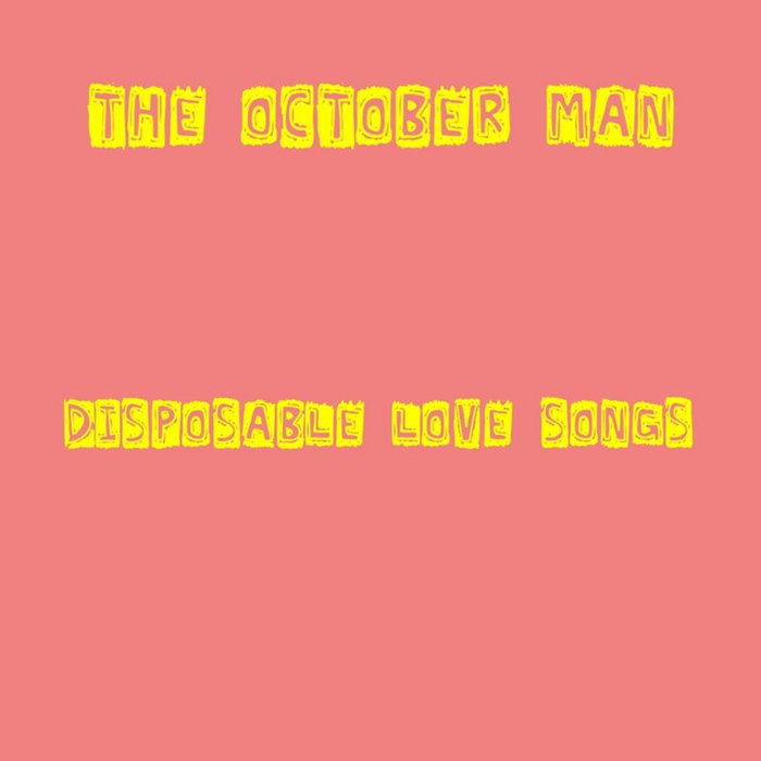 Disposable Love Songs (Album 2017) The October Man