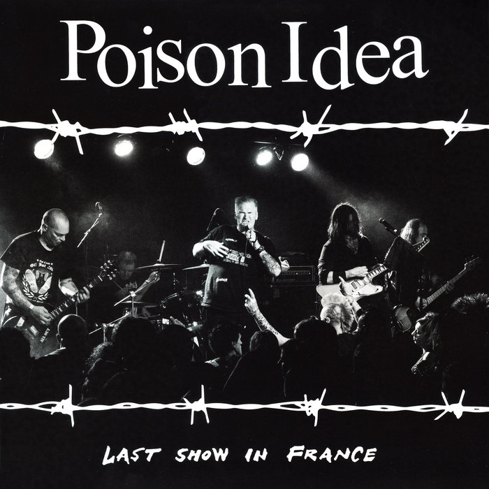 Last Show In France | Poison Idea