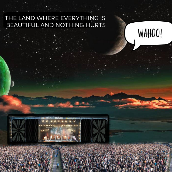 The Land Where Everything Is Beautiful And Nothing Hurts Wahoo!