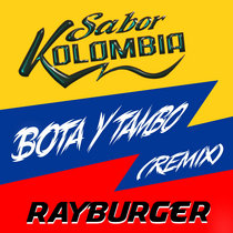 Sabor Kolombia - Bota y Tambo (RayBurger Remix) [VIP] cover art