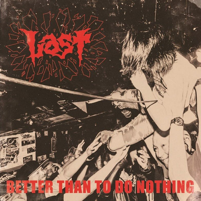Better than to do nothing | LAST