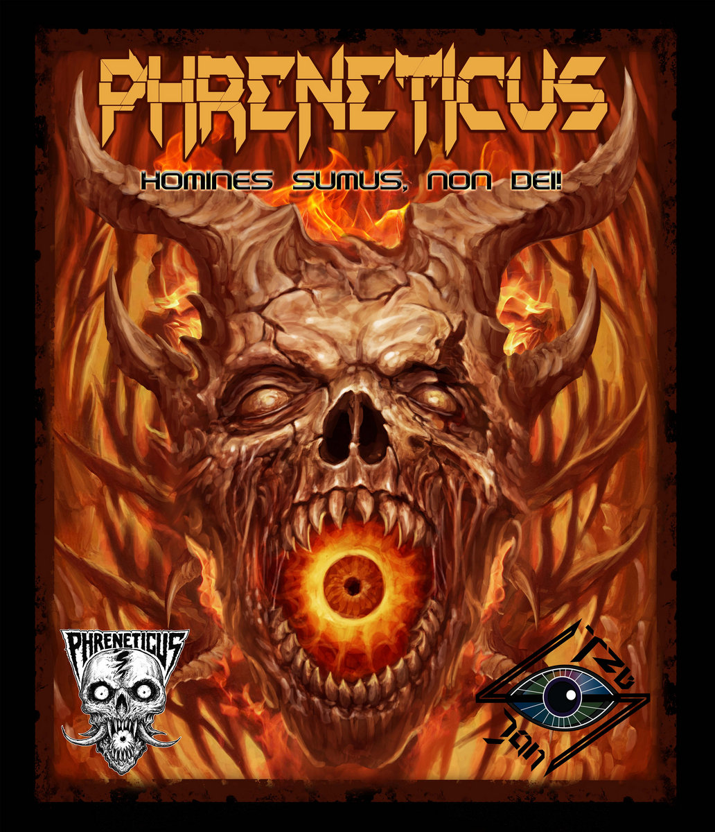 Homines sumus, non dei! | Phreneticus Psyko Active