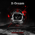 X Dream - Out of your Control (Samadhi Remix)