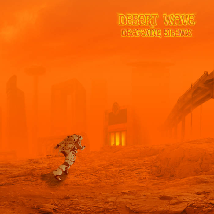 Deafening Silence | Desert Wave