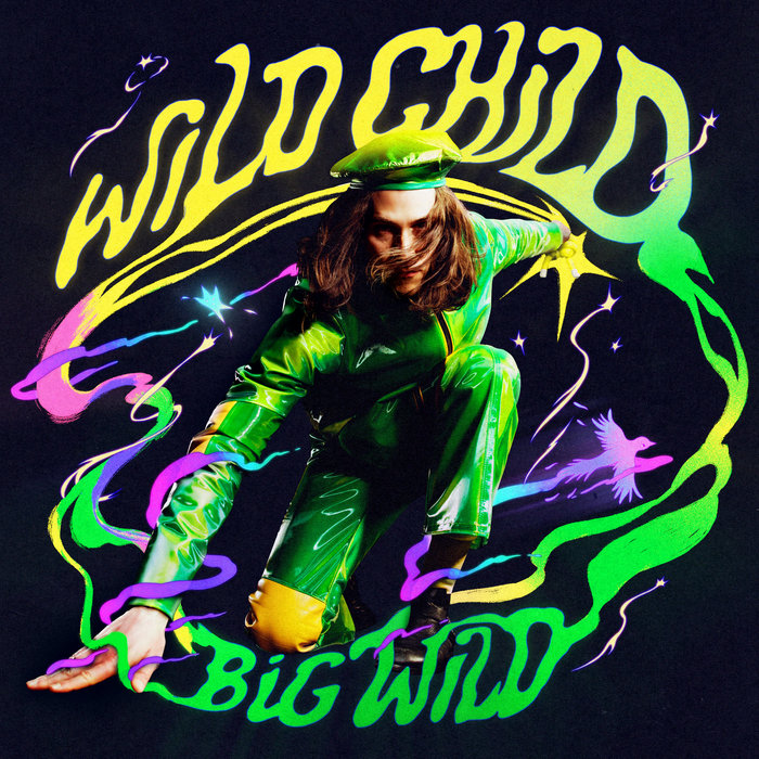 Wild Child | Big Wild