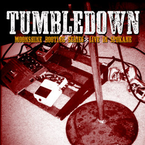 MOONSHINE BOOTLEG SERIES: LIVE IN SPOKANETUMBLEDOWN cover