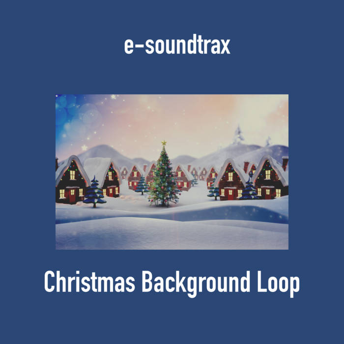 Christmas Background Loop (Includes license) | e-soundtrax