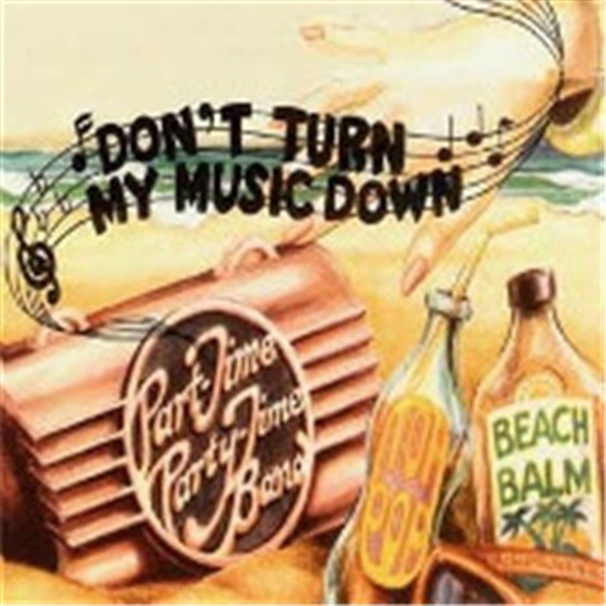 Dont Turn My Music Down | Part Time Partytime Band