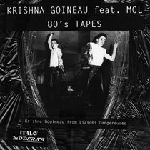 Krishna Goineau (Liaisons Dangereuses) feat. MCL - 80's Tapes cover art