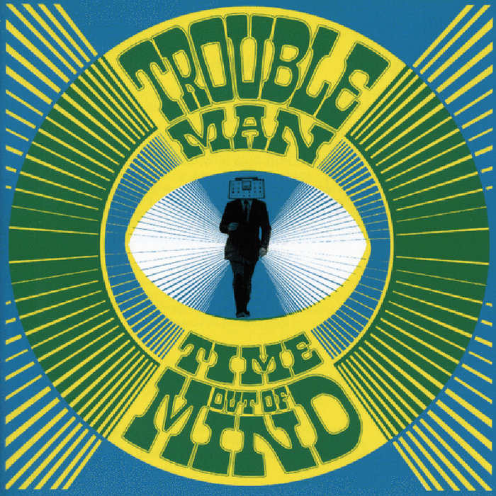 TROUBLE MAN TIME OUT OF MIND 2枚組 Time Out Of Mind | Troubleman
