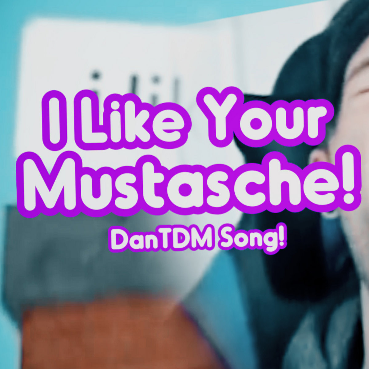 I Like Your Mustache Dantdm Song Endigo - 