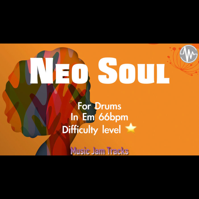 Neo Soul Jam For【Drums】 Music Jam Tracks