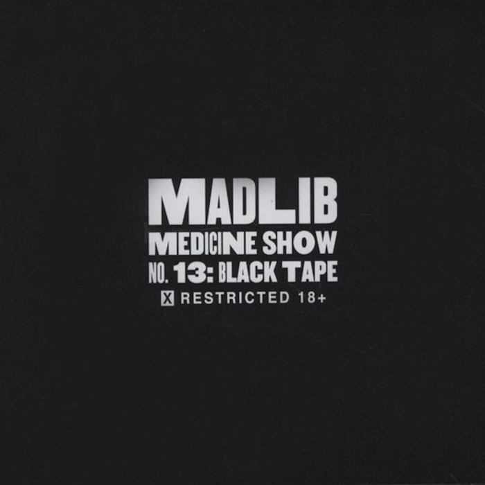 Madlib Medicine Show #13 - The Black Tape | Madlib