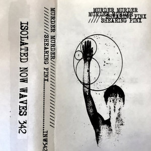 Shearing Pinx — Murder Murder/Shearing Pinx split