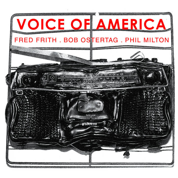 VOICE OF AMERICA - FRED FRITH UK盤 Voice of America | Fred Frith, Bob Ostertag, Phil Minton