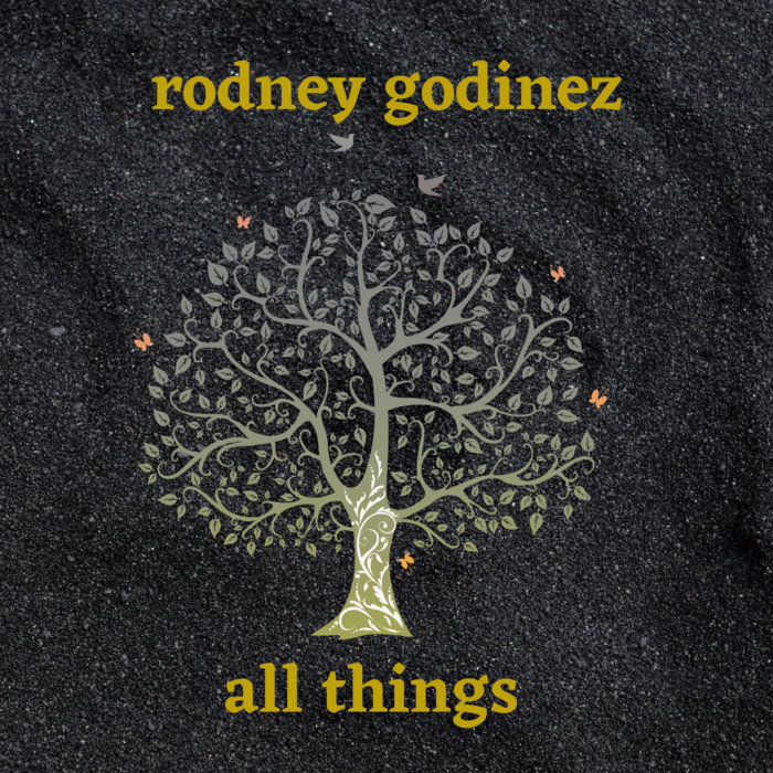 Rodney Godinez All Things | Rodney Godinez