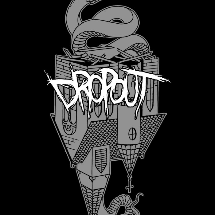 DROPOUT DROPOUT