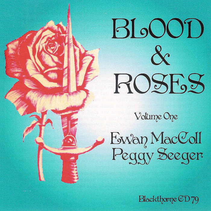 blood-roses-volume-1-ewan-maccoll-peggy-seeger-ewan-maccoll