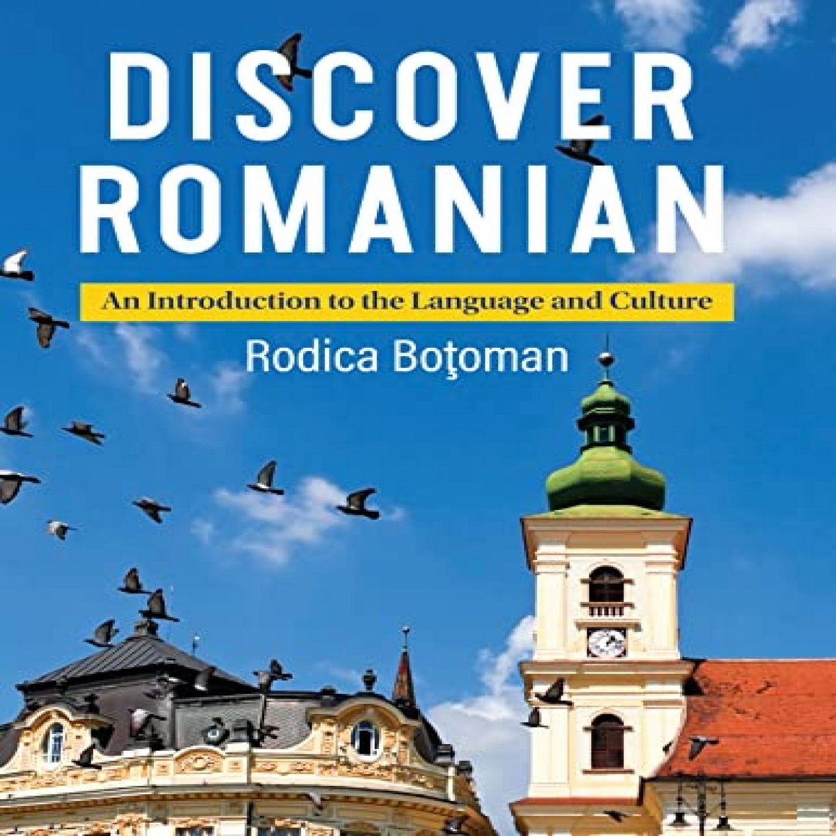 [READ] [EBOOK EPUB KINDLE PDF] Discover Romanian: An Introduction to ...