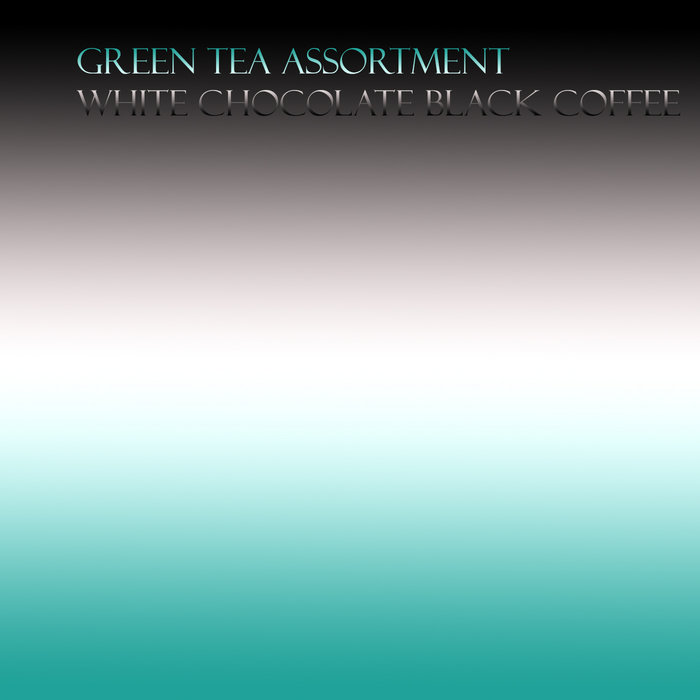 White Chocolate Black Coffee Green Tea Assortment Trance