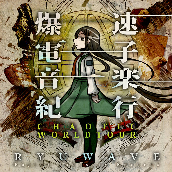 CHAOTIC WORLDTOUR | RYUWAVE | Fujimi Industry Records