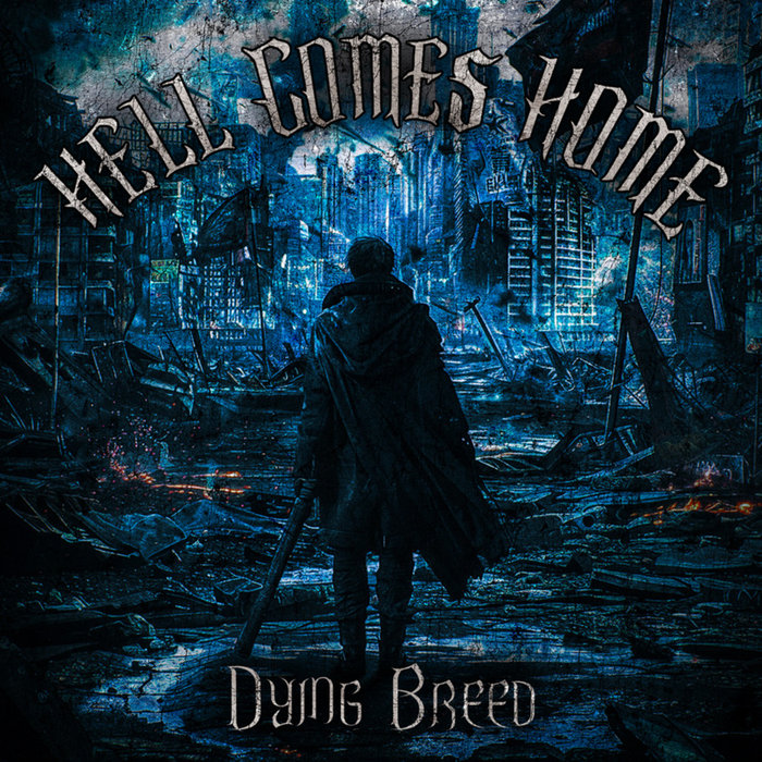 Dying Breed | Hell Comes Home