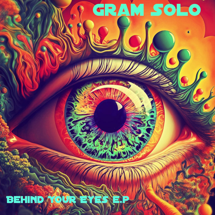 Behind Your Eyes e.p Gram Solo