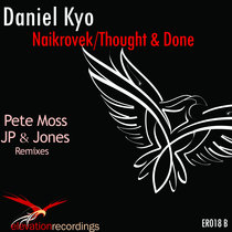 Naikrovek / Thought & Done Remixes (Incl. Pete Moss + JP & Jones) cover art