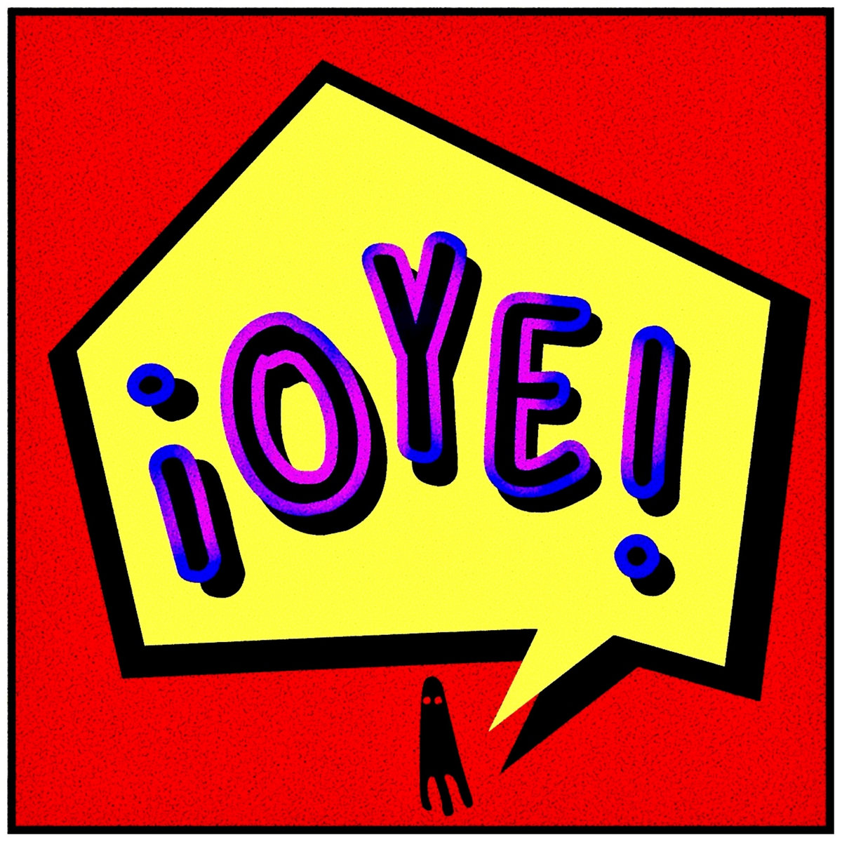Oye Sign ¡OYE! | FANTAZMA