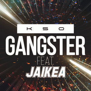 KSO & Jaikea "Gangster" [Drum & Bass Remix]KSO & Jaikea cover