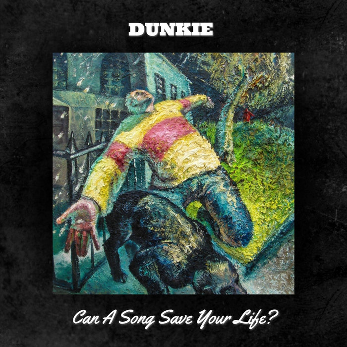 Can A Song Save Your Life? [single] | dunkie