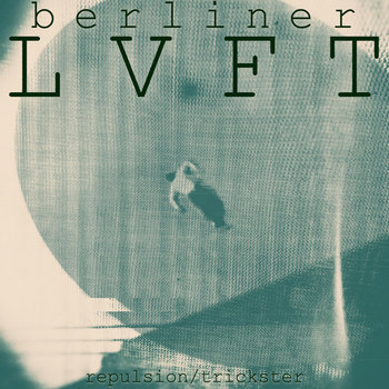 LVFT - Repulsion/Trickster
