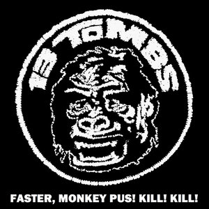 Faster, Monkey Pus! Kill! Kill! cover