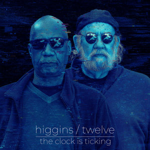 Higgins/Twelve - The Clock Is Ticking cover